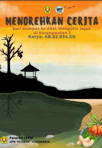 Cover Buku Judul : Menorehkan Cerita Dari Kampus Ke Aksi, Mengukir Jejak di Karangwetan 2